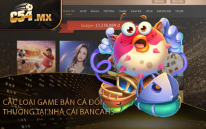 Các loại game bắn cá đổi thưởng tại nhà cái BanCaH5